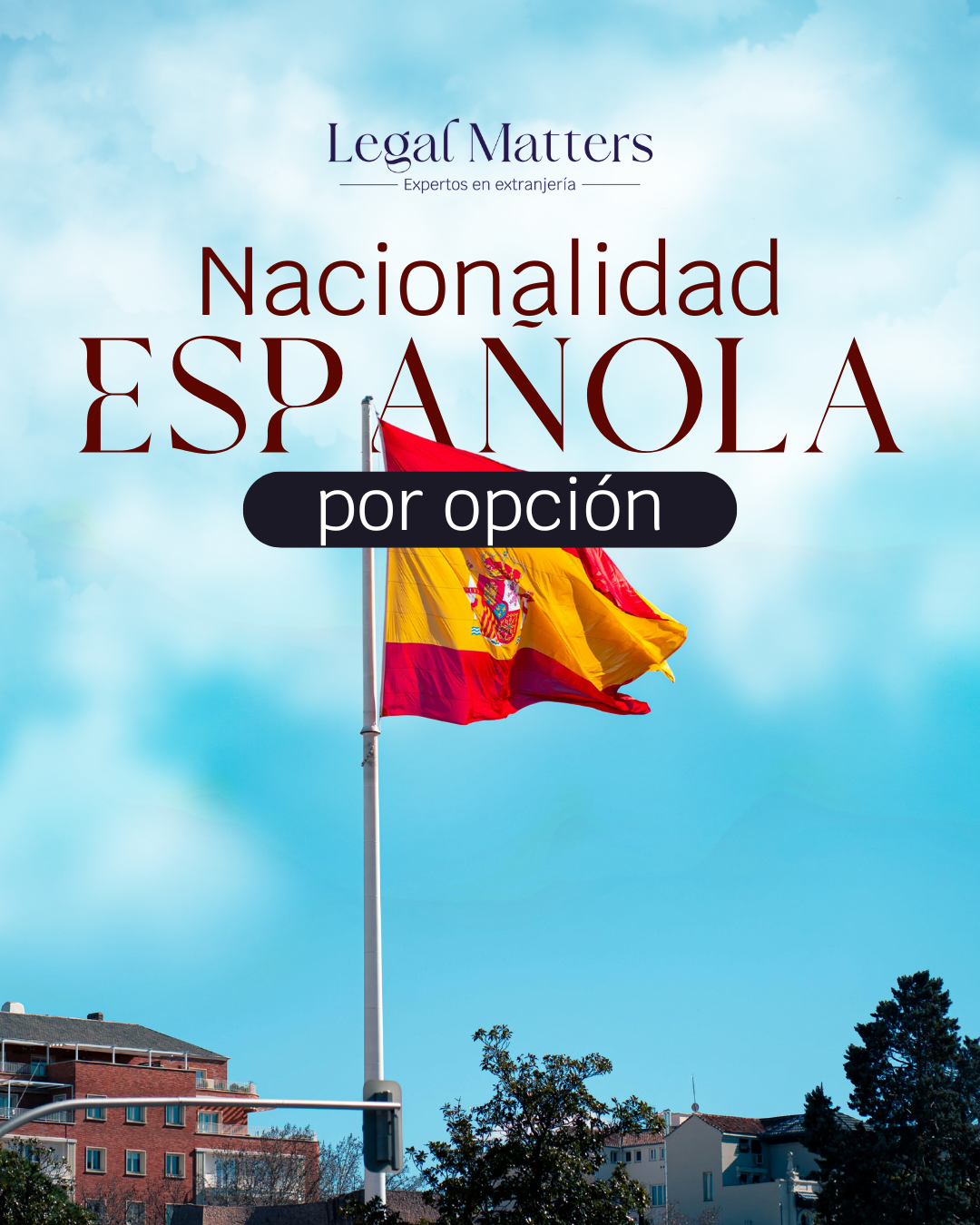 Nacionalidad española por opción - Asesoría