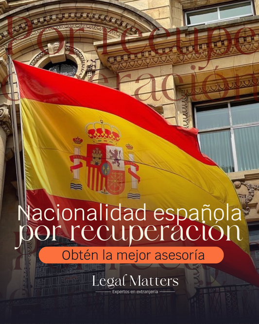 Nacionalidad española por recuperación - Asesoría