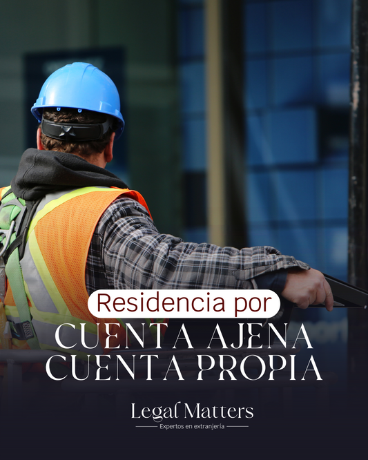 Residencia por cuenta ajena y cuenta propia - Asesoría